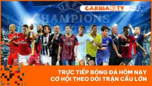 Trực Tiếp Bóng Đá Hôm Nay - Cơ Hội Theo Dõi Trận Cầu Lớn